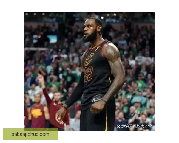 詹姆斯超越对手与岁月的挑战令人由衷敬佩